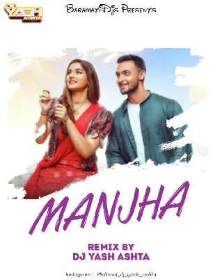 Manjha Remix By Dj Yash Ashta